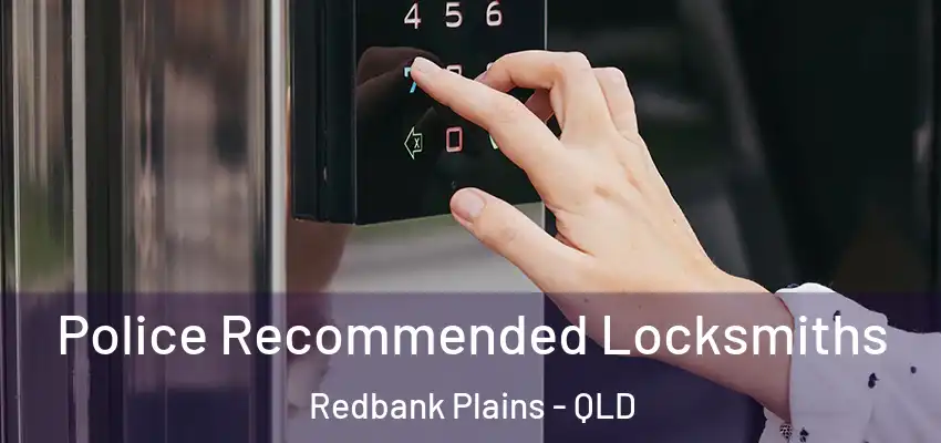  Police Recommended Locksmiths Redbank Plains - QLD