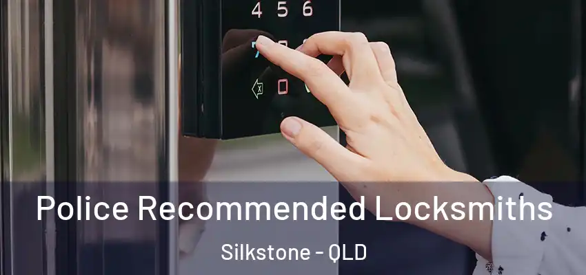  Police Recommended Locksmiths Silkstone - QLD