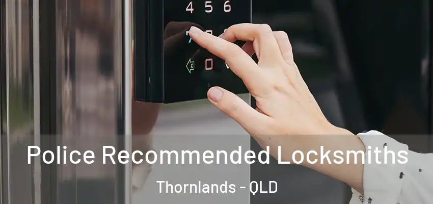 Police Recommended Locksmiths Thornlands - QLD