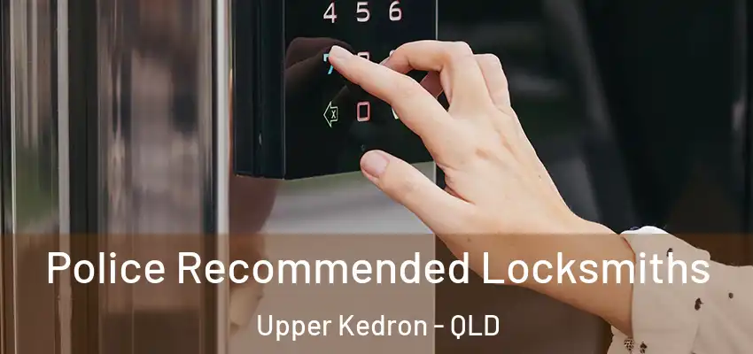 Police Recommended Locksmiths Upper Kedron - QLD