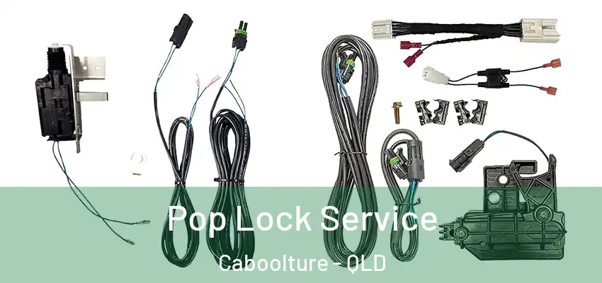  Pop Lock Service Caboolture - QLD