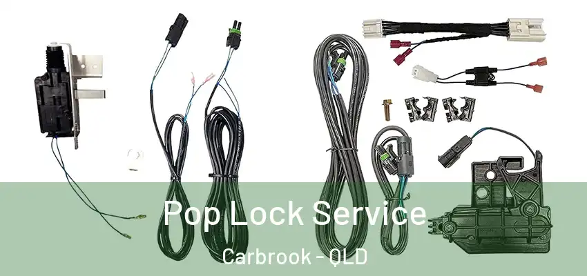  Pop Lock Service Carbrook - QLD