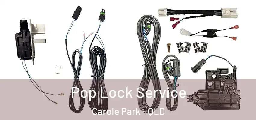  Pop Lock Service Carole Park - QLD