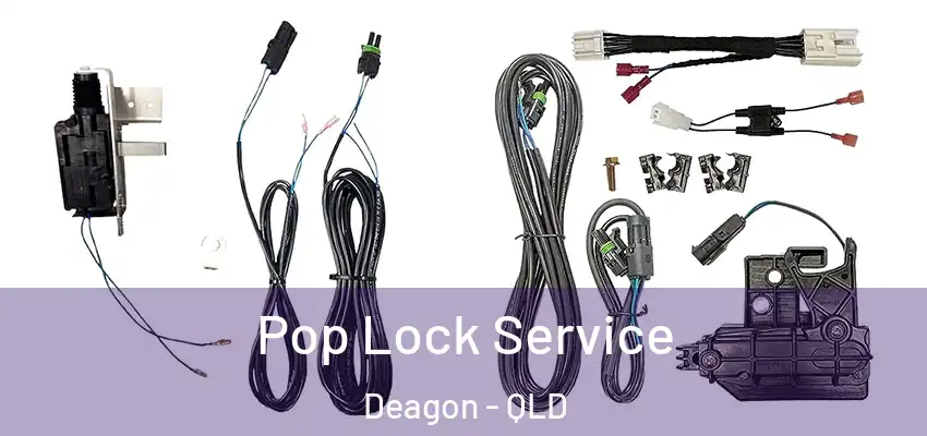  Pop Lock Service Deagon - QLD