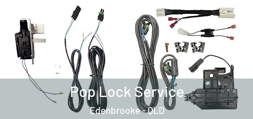 Pop Lock Service Edenbrooke - QLD