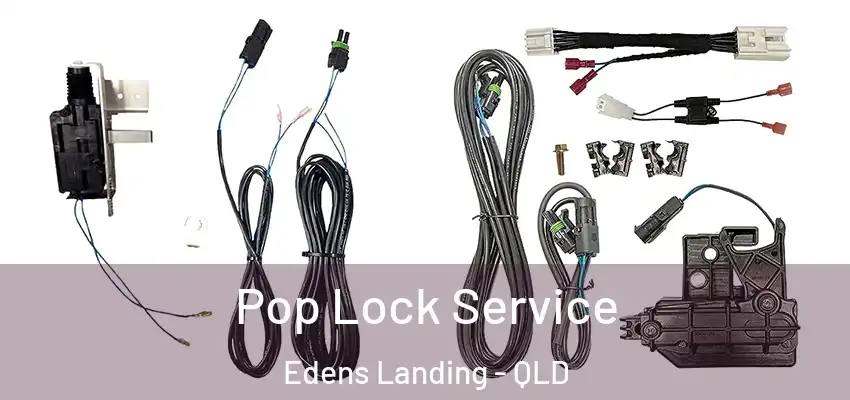 Pop Lock Service Edens Landing - QLD
