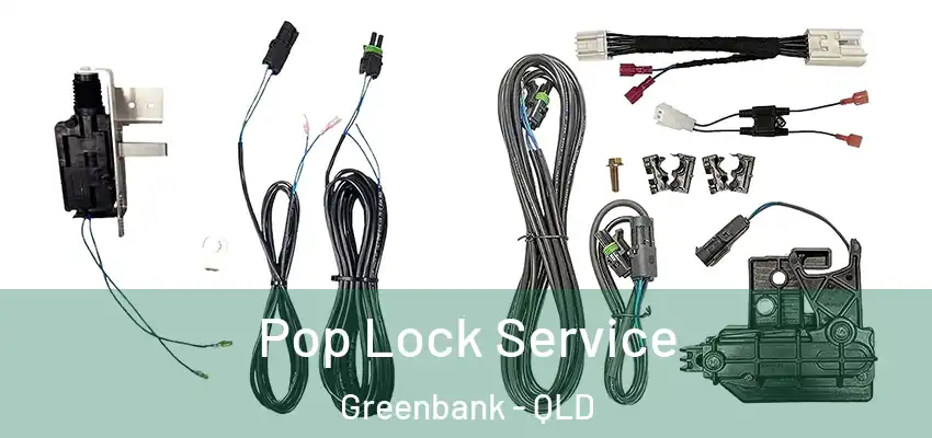  Pop Lock Service Greenbank - QLD