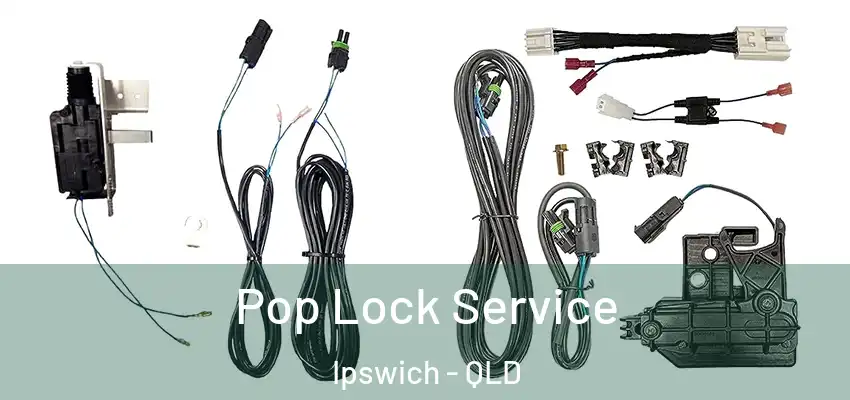 Pop Lock Service Ipswich - QLD