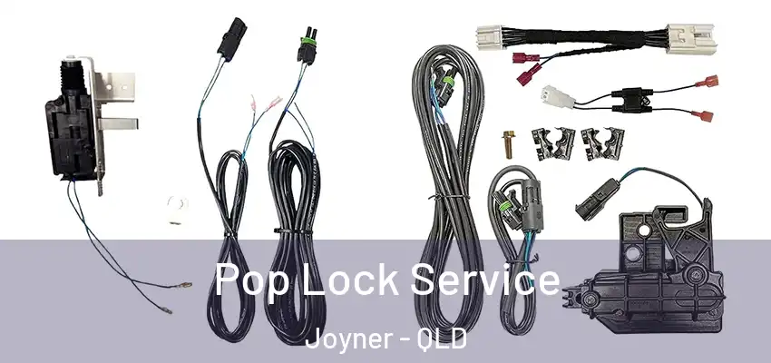 Pop Lock Service Joyner - QLD