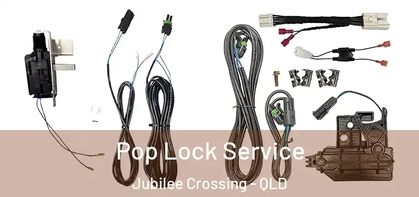  Pop Lock Service Jubilee Crossing - QLD