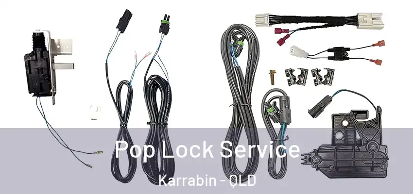Pop Lock Service Karrabin - QLD