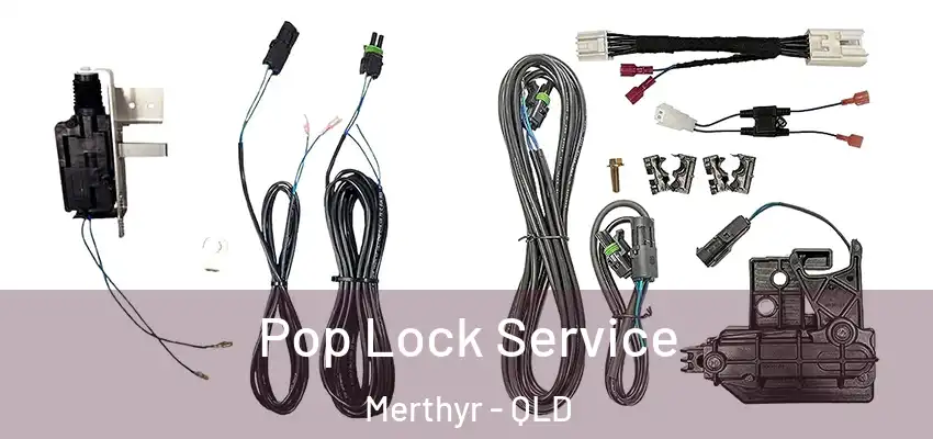  Pop Lock Service Merthyr - QLD