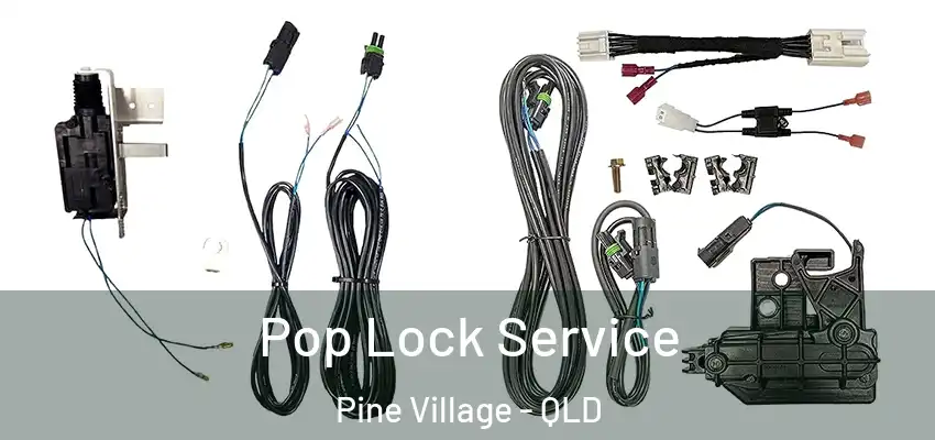 Pop Lock Service Pine Village - QLD