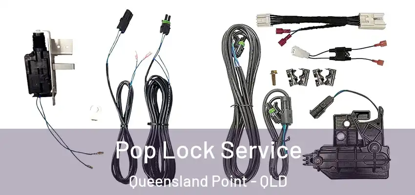 Pop Lock Service Queensland Point - QLD