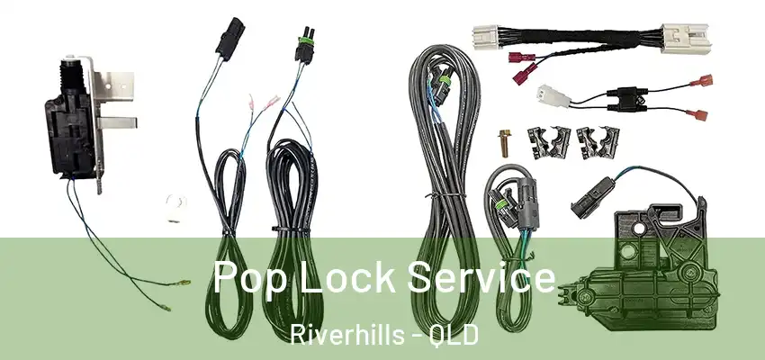 Pop Lock Service Riverhills - QLD
