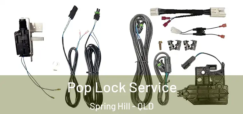 Pop Lock Service Spring Hill - QLD