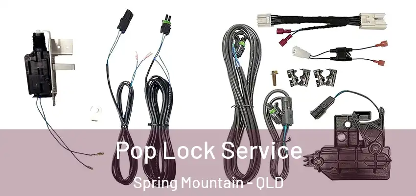  Pop Lock Service Spring Mountain - QLD