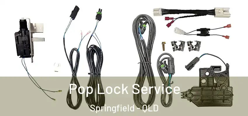  Pop Lock Service Springfield - QLD