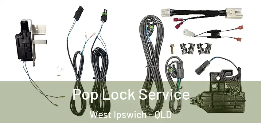 Pop Lock Service West Ipswich - QLD