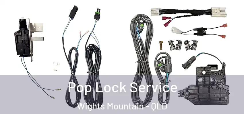 Pop Lock Service Wights Mountain - QLD