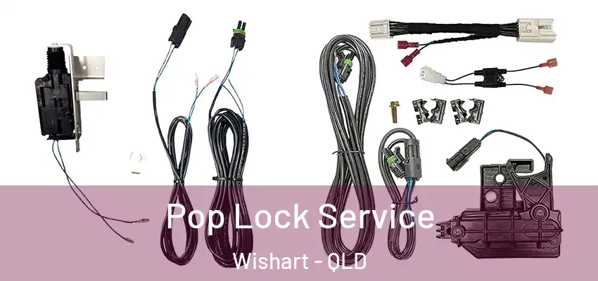  Pop Lock Service Wishart - QLD