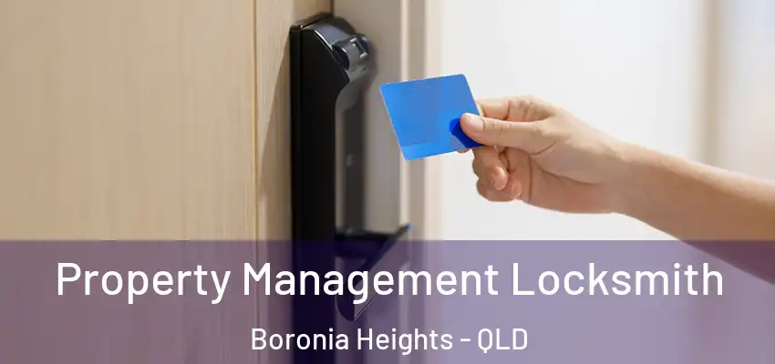  Property Management Locksmith Boronia Heights - QLD