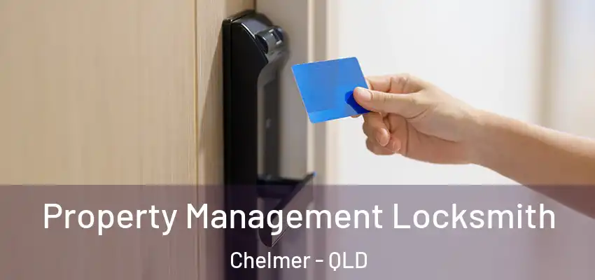  Property Management Locksmith Chelmer - QLD