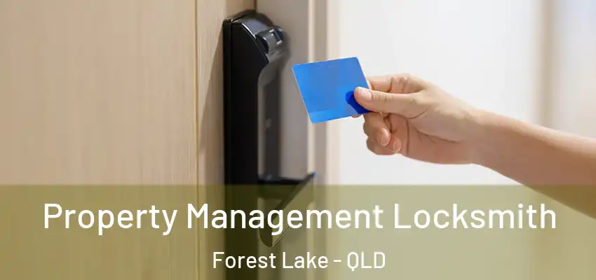 Property Management Locksmith Forest Lake - QLD