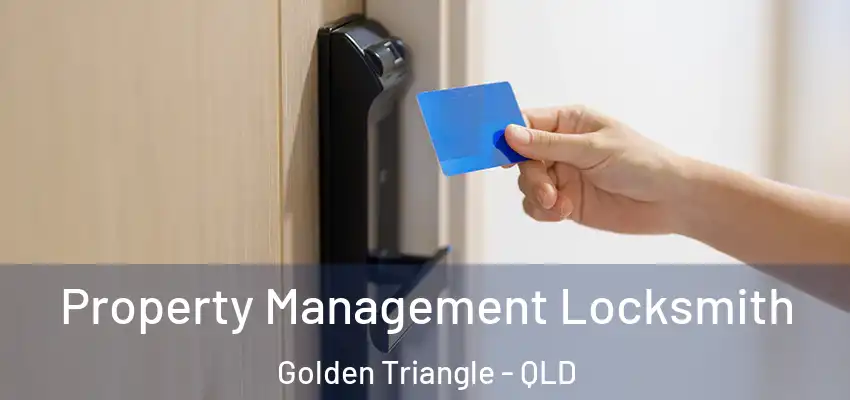  Property Management Locksmith Golden Triangle - QLD
