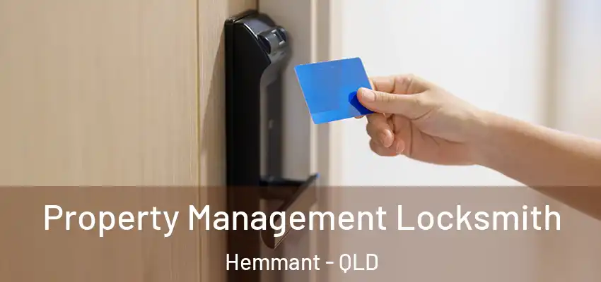 Property Management Locksmith Hemmant - QLD