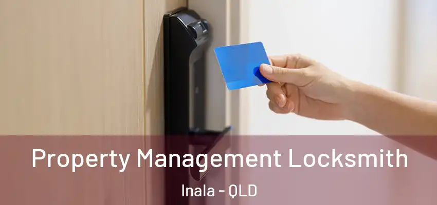  Property Management Locksmith Inala - QLD
