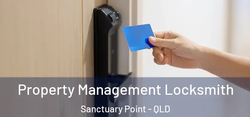 Property Management Locksmith Sanctuary Point - QLD