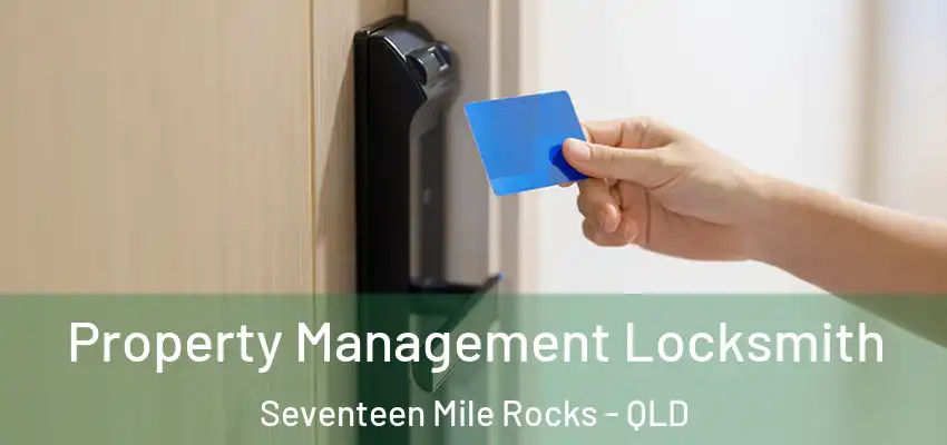  Property Management Locksmith Seventeen Mile Rocks - QLD
