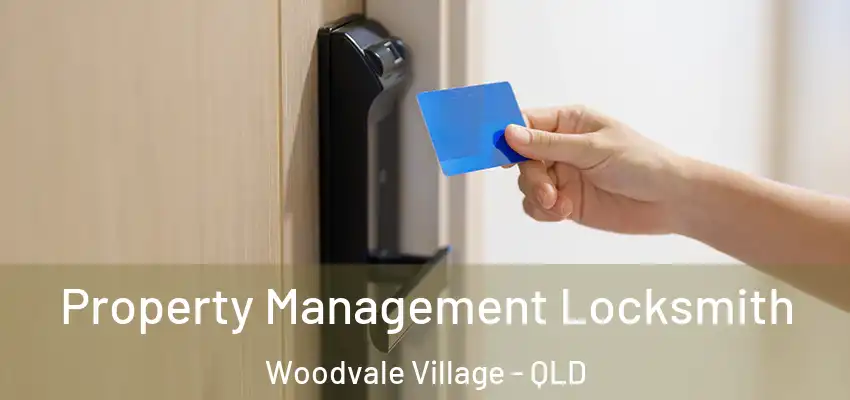 Property Management Locksmith Woodvale Village - QLD