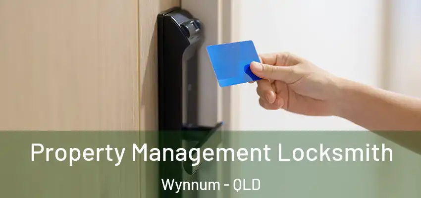  Property Management Locksmith Wynnum - QLD