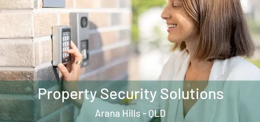 Property Security Solutions Arana Hills - QLD