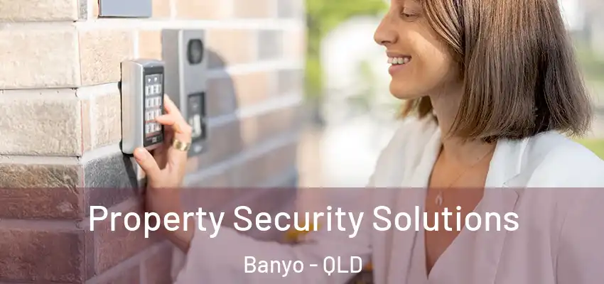  Property Security Solutions Banyo - QLD