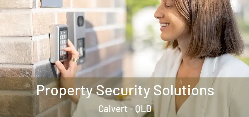 Property Security Solutions Calvert - QLD