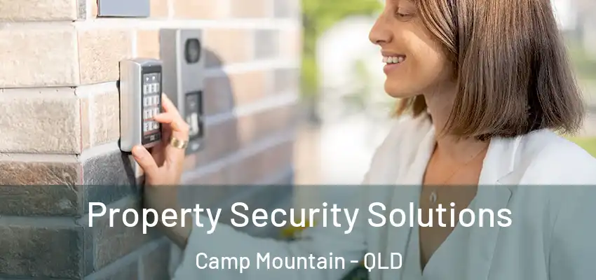 Property Security Solutions Camp Mountain - QLD