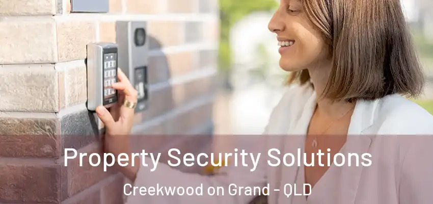  Property Security Solutions Creekwood on Grand - QLD
