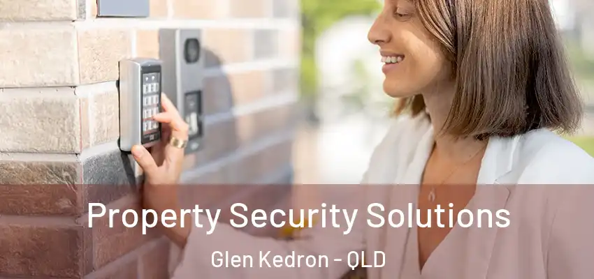  Property Security Solutions Glen Kedron - QLD