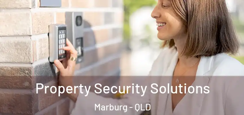 Property Security Solutions Marburg - QLD