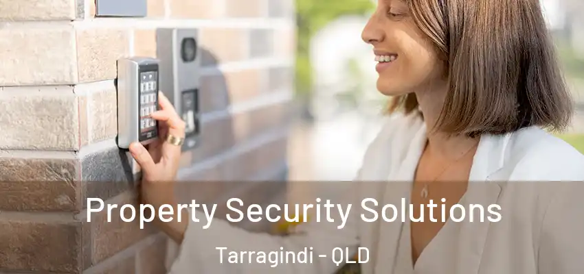  Property Security Solutions Tarragindi - QLD