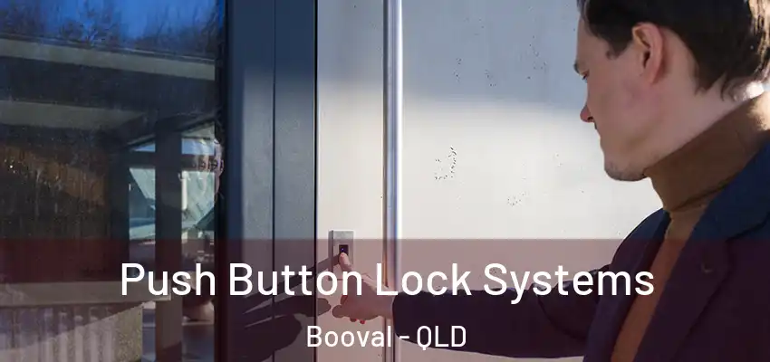 Push Button Lock Systems Booval - QLD