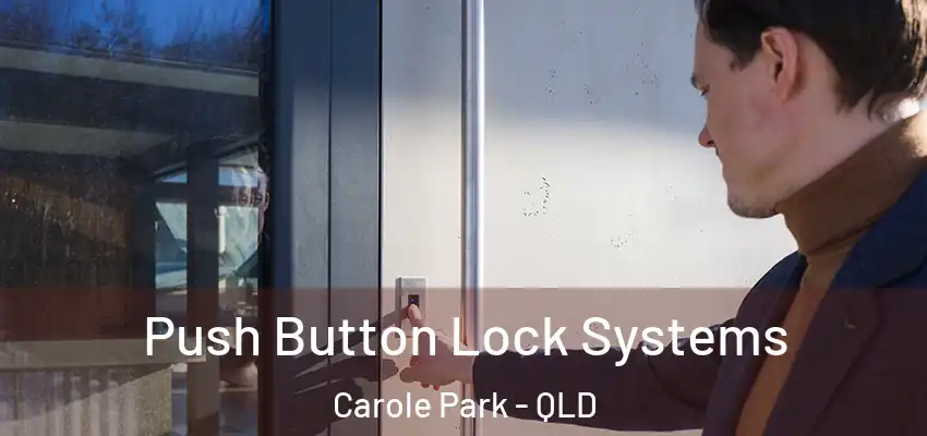 Push Button Lock Systems Carole Park - QLD