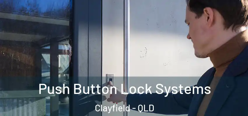 Push Button Lock Systems Clayfield - QLD