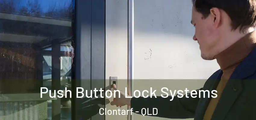  Push Button Lock Systems Clontarf - QLD