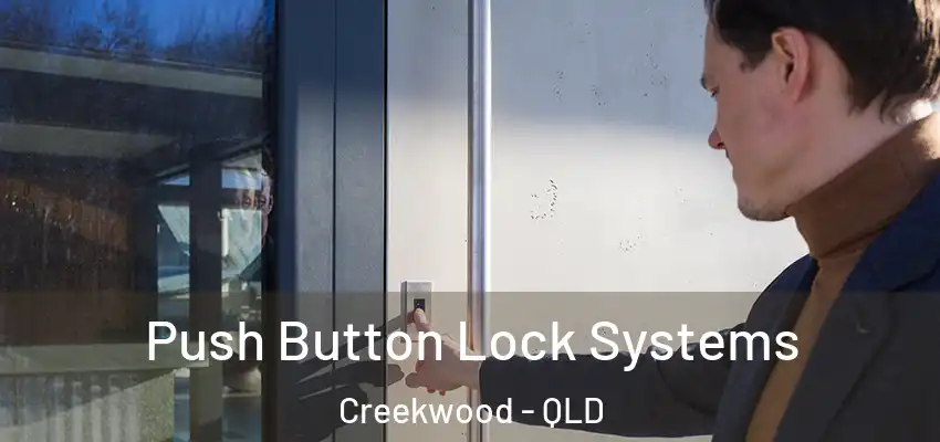  Push Button Lock Systems Creekwood - QLD