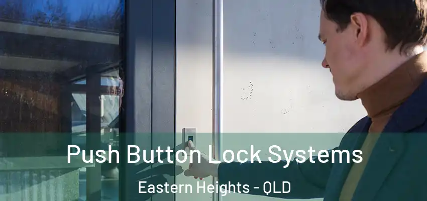  Push Button Lock Systems Eastern Heights - QLD