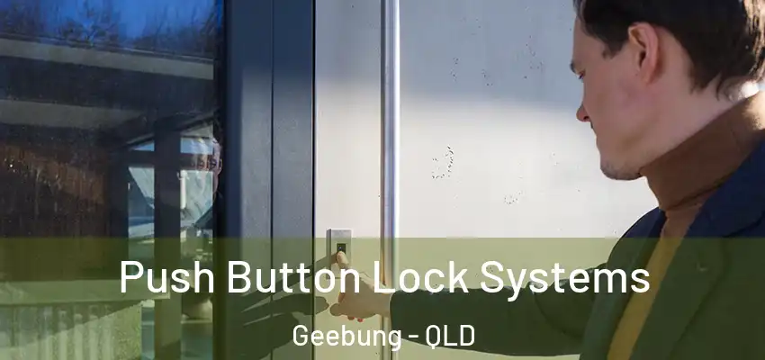 Push Button Lock Systems Geebung - QLD
